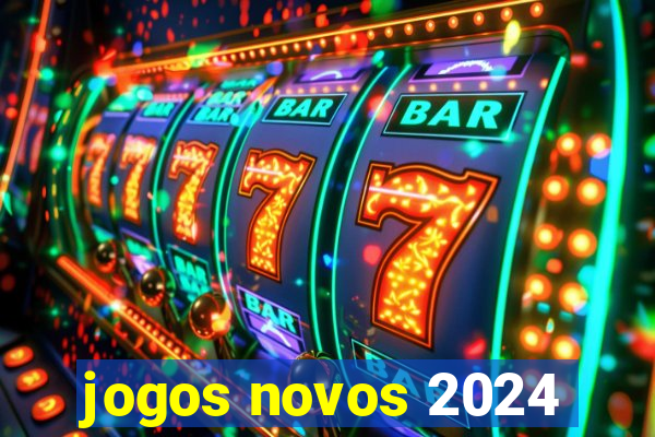 jogos novos 2024